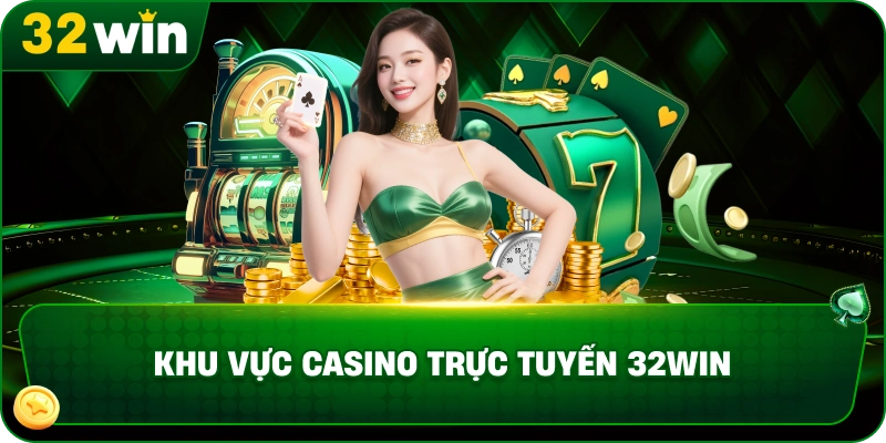 casino-truc-tuyen-32win